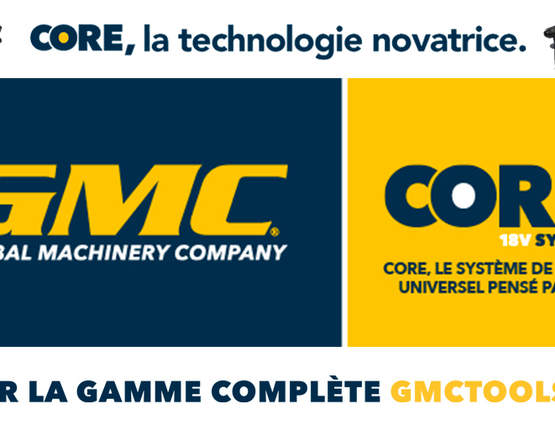 GMC CORE 18 V : une plateforme d'outils électroportatifs à la portée de tous GMC CORE 18 V : une plateforme d'outils électroportatifs à la portée de tous
